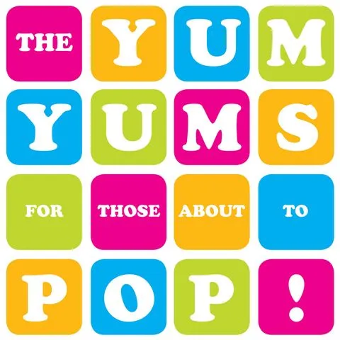 The Yum Yums For Those About To Pop! (LP) 