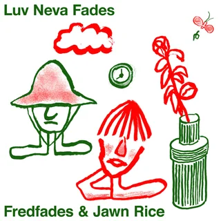 Fredfades &amp; Jawn Rice Luv Neva Fades - LTD (LP)