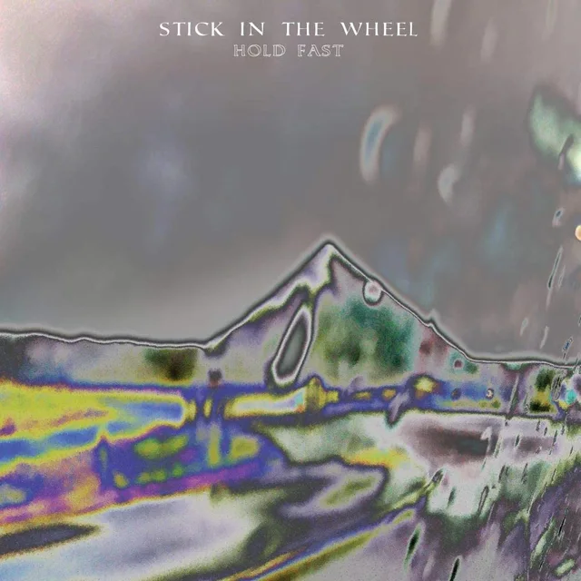 Stuck In The Wheel Hold Fast (LP) 