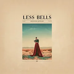Less Bells Mourning Jewelry (LP)