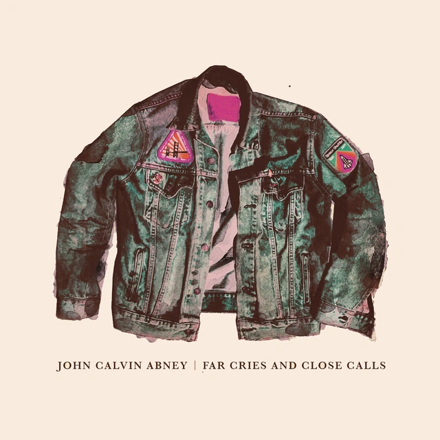John Calvin Abney Far Cries And Close Calls - LTD (LP) 