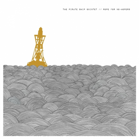 Pirate Ship Quintet Rope For No-Hopers (2LP) 