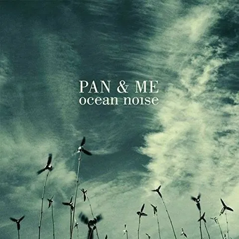 Pan & Me Ocean Noise (2LP) 