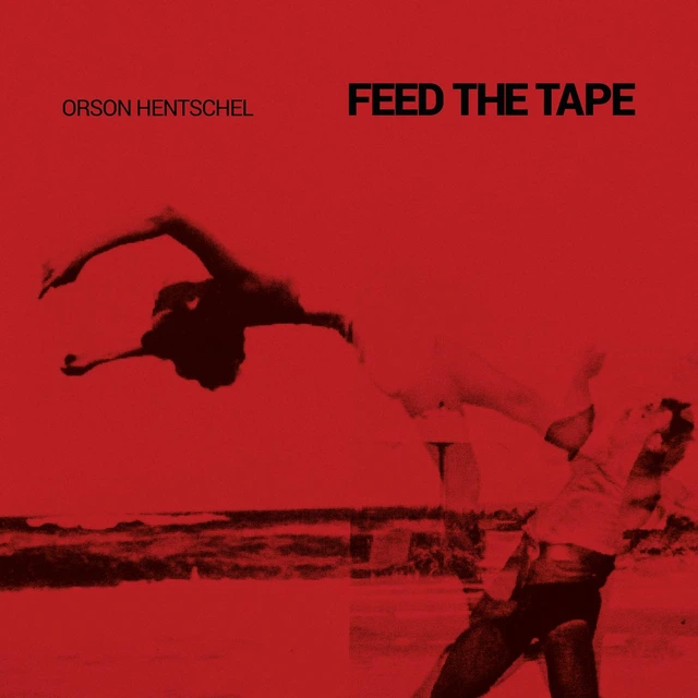 Orson Hentschel Feed The Tape (2LP) 
