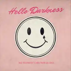 Matthew Collings &amp; Dag Rosenqvist Hello Darkness (LP)