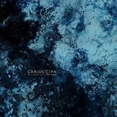 Carlos Cipa All Your Life You Walk (2LP)