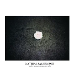 Mathias Zachrisson Vinrött Leende Och Oskyldigt Grön (LP)