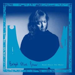Brigid Mae Power Head Above The Water (LP)
