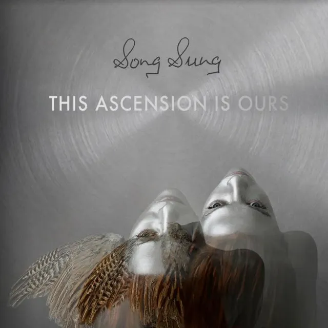 Song Sung This Ascension Is Ours (LP) 