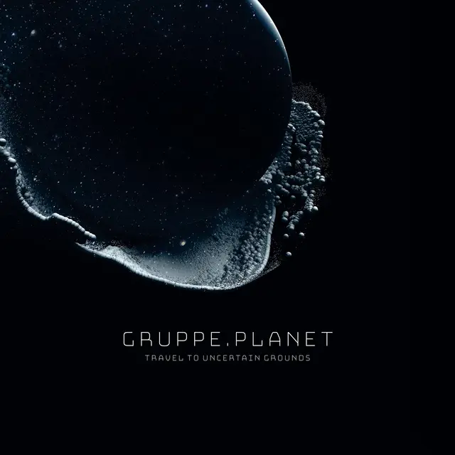 Gruppe Planet Travel To Uncertain Grounds (2LP) 