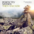 Diverse Artister Perfectly Stoned - Then And Now (LP)