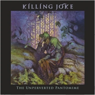 Killing Joke Unpervereted Pantomime (2LP)