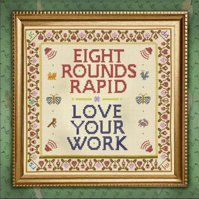 Eight Rounds Rapid Love Your Work (LP) 