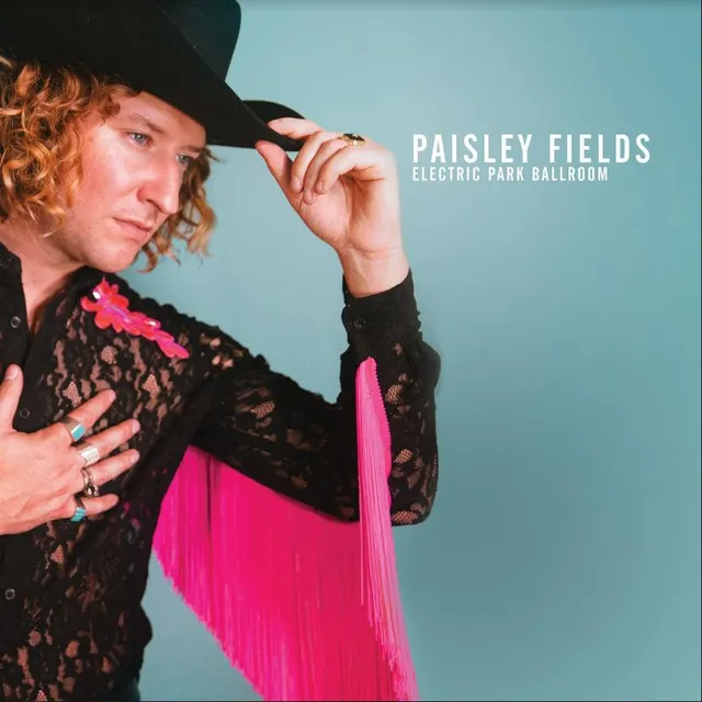 Paisley Fields Electric Park Ballroom (LP) 