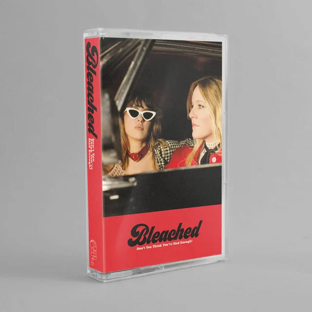 Bleached Don't You Think You'Ve Had Enough (MC) 