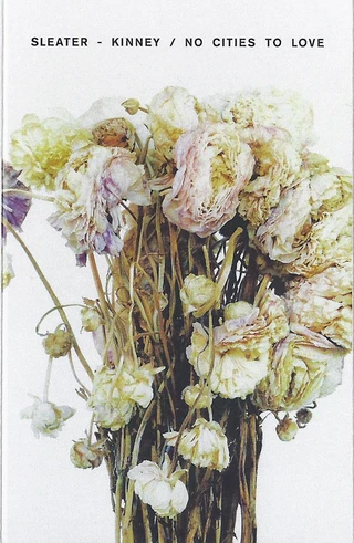 Sleater-Kinney No Cities To Love (MC)