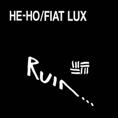 Ruin He-Ho/Fiat Lux (2LP)