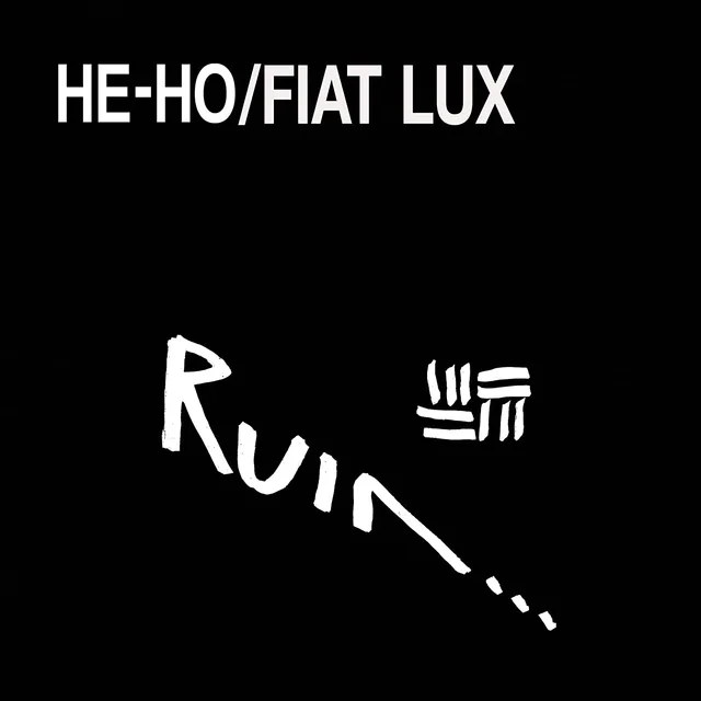 Ruin He-Ho/Fiat Lux (2LP) 