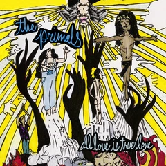 The Primals All Love Is True Love - LTD (LP)