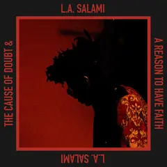 L.A. Salami The Cause Of Doubt &amp; A Reason To… (LP)