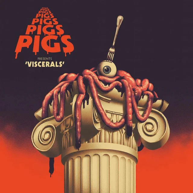 Pigs Pigs Pigs Pigs Pigs Pigs Pigs Viscerals - LTD (LP) 