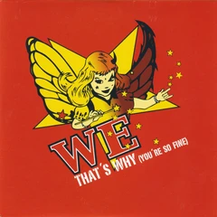 We That's Why (You're So Fine) (7'')
