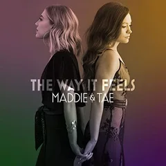 Maddie &amp; Tae The Way It Feels (2LP)
