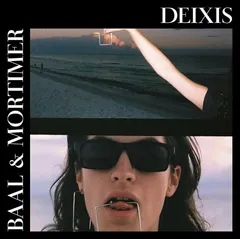 Baal &amp; Mortimer Deixis  (LP)