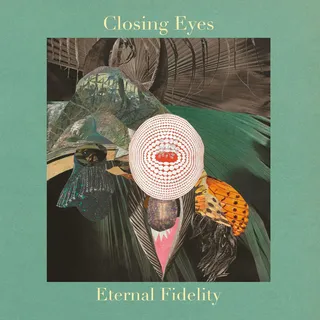 Closing Eyes Eternal Fidelity (LP)