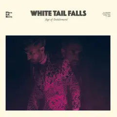 White Tail Falls Age Of Entitlement (LP)