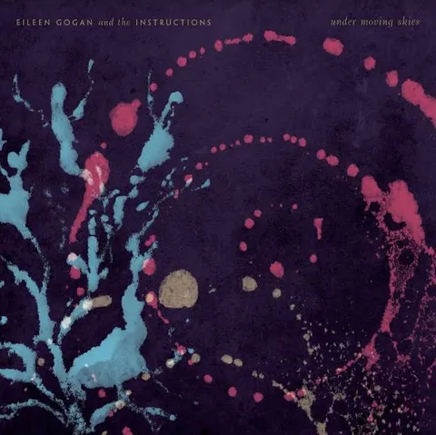 Eileen Gogan & The Instructions Under Moving Skies (LP) 