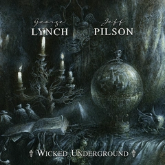 George Lynch &amp; Jeff Pilson Wicked Underground (2LP)