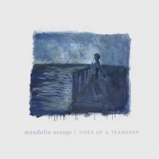 Mandolin Orange Tides Of A Teardrop (LP)