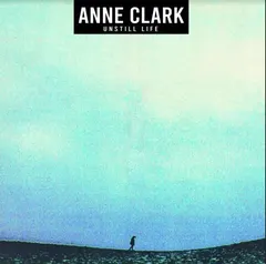 Anne Clark Unstill Life - Extended (LP)