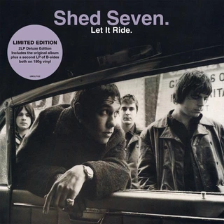 Shed Seven Let It Ride - Deluxe Edition (2LP)