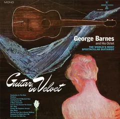 George Barnes Guitar In Velvet - LTD (LP)