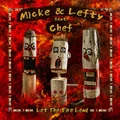 Micke &amp; Lefty feat. Chef Let The Fire Lead (LP)