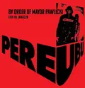 Pere Ubu By Order Of Mayor Pawlicki… (2LP)