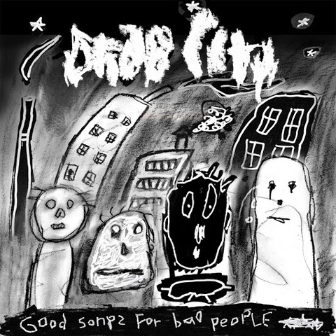 Drab City Good Songs For Bad People (LP) 