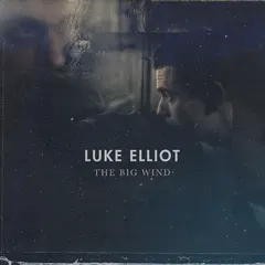 Luke Elliot The Big Wind - LTD (LP)