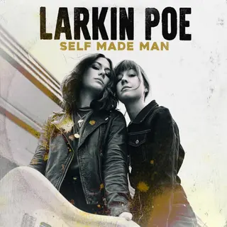Larkin Poe Self Made Man (LP)