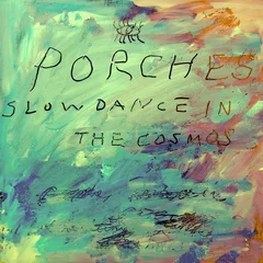 Porches Slow Dance In The Cosmos (LP)