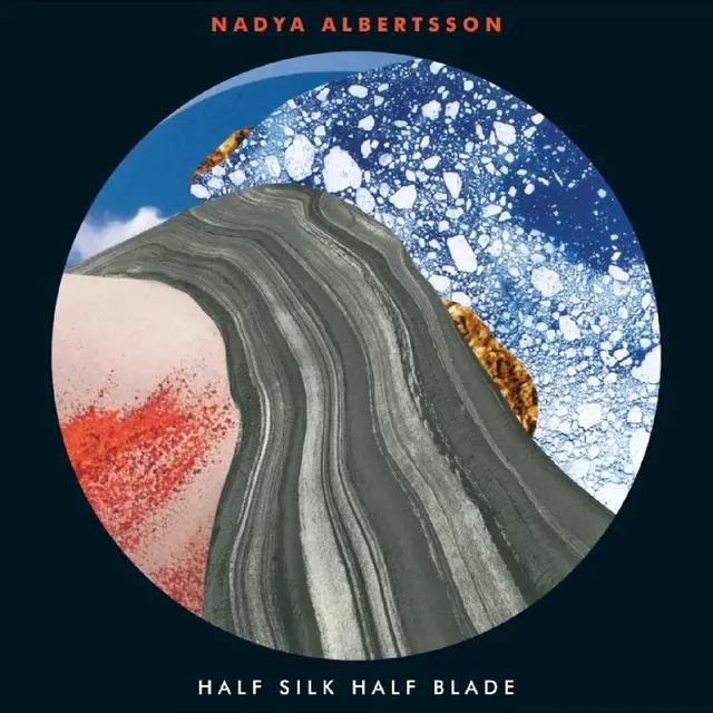Nadiya Albertsson Half Silk Half Blade (LP) 