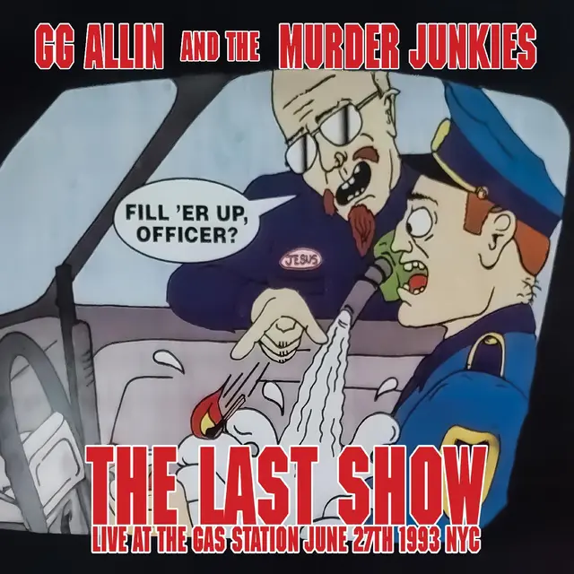 GG Allin & The Murder Junkies The Last Show: Live At The Gas… (7") 