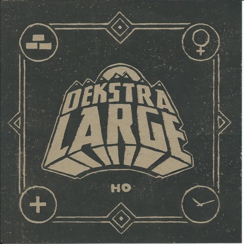 Dekstra Large Ho (7") 