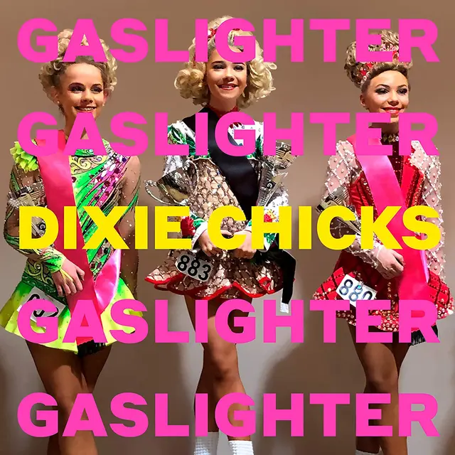 The Chicks/Dixie Chicks Gaslighter (LP) 