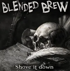 Blended Brew Shove It Down (LP)