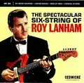 Roy Lanham The Spectacular Six-String Of - LTD (7")
