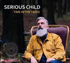 Serious Child Time In The Trees (LP)