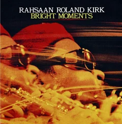 Roland Kirk Bright Moments (2LP)